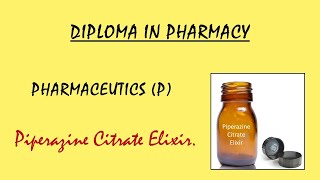 Piperazine Citrate Elixir Preparation  Pharmaceutics  Pharmacy [upl. by Eilujna]