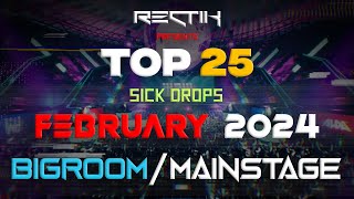 Sick Drops 🔥 February 2024  Big Room  Mainstage  Top 25  Rectik [upl. by Kenelm515]