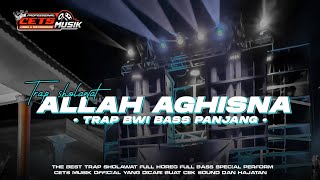 DJ TRAP ALLAH ALLAH AGHISNA YA ROSULALLOH FULL BASS SPESIAL CEKSOUND DAN HAJATAN TERBARU 2024 [upl. by Bein]