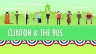 The Clinton Years or the 1990s Crash Course US History 45 [upl. by Llenal]