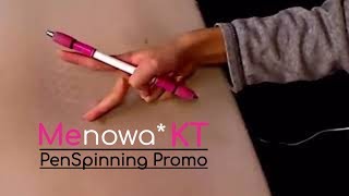 Menowa KT  PenSpinning Promo ✘ [upl. by Setiram]