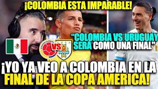 MEXICANOS YA VEN A COLOMBIA EN LA FINAL¡ A ESTA COLOMBIA NADIE LA VA A PARAR NI SIQUIERA URUGUAY [upl. by Pippas433]