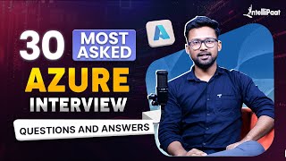 Azure Interview Questions 2025  Azure Interview Questions And Answers  Intellipaat [upl. by Johanna]