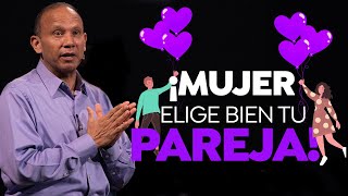 ¡MUJER ELIGE BIEN TU PAREJA Sixto Porras expone cómo elegir inteligentemente en el amor [upl. by Roumell741]