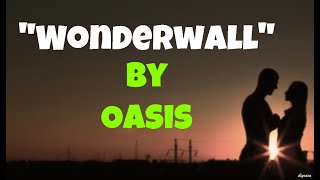 Wonderwall Lyrics Oasis [upl. by Bruni]