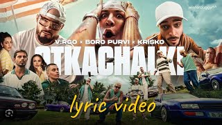 VRGO BORO PURVI KRISKO  OTKACHALKI  LYRIC VIDEO [upl. by Orazal]