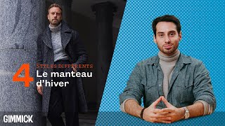 🎥 Le MANTEAU d’hiver selon 4 STYLES différents  Gimmick 17 [upl. by Ellerret607]