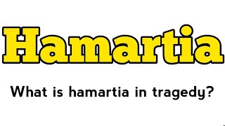 Hamartia  What is hamartia Definition of hamartia  Hamartia in tragedy  Hamartia in poetics [upl. by Joselyn]