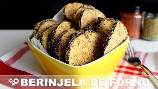 BERINJELA de forno CROCANTE  RECEITA SEM CARNE  RECEITAS QUE AMO [upl. by Ania84]