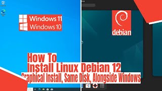 How To Install Linux Debian 12  Graphical Install Same Disk Alongside Windows [upl. by Ekram98]