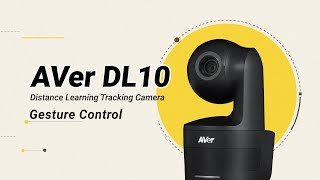 AVer DL10 Distance Learning Tracking Camera quotGesture Controlquot Howto amp Display Video [upl. by Dian]