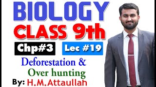 Deforestation and over hunting  Chapter 3  9th class Biology  Lec 19 [upl. by Callista]