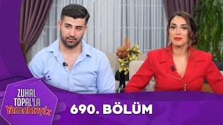 Zuhal Topalla Yemekteyiz 690 Bölüm Yemekteyiz [upl. by Yraeht]