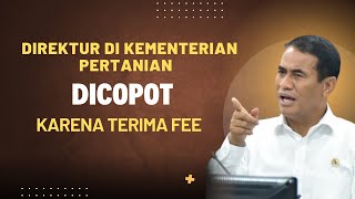 Direktur di Kementerian Pertanian di Copot Kepemimpinan Prabowo tidak pakai backingan [upl. by Shreve]