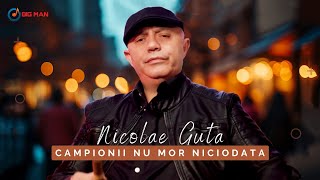 Nicolae Guta  Campionii nu mor niciodata Video Oficial [upl. by Anat]