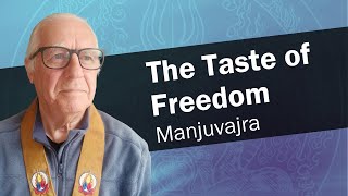 The Taste of Freedom  Manjuvajra [upl. by Yla]