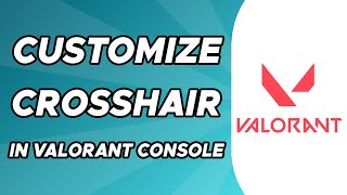 How to Customize Crosshair in Valorant Console [upl. by Yr]