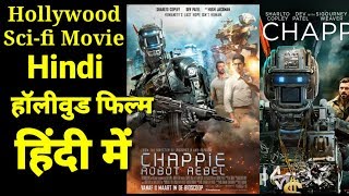 Chappie Hollywood Movie in HindiReviewHollywood movies dubbed in hindiexplained [upl. by Tamaru694]