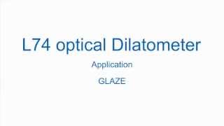 Linseis  L74 optical Dilatometer  Application GLAZE [upl. by Noiroc]