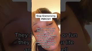 STOP glamorizing PERCS⚠️Ⓜ️ every11minutes addiction recovery shorts youtube [upl. by Zwiebel]