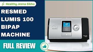 Resmed lumis 100 BiPAP Machine  Healthy Jeena Sikho Call 9876978488 [upl. by Notrom]