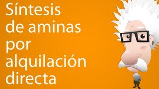 Síntesis de aminas por alquilación directa [upl. by Astraea947]