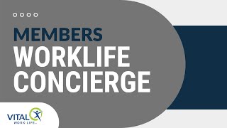 Get to know WorkLife Concierge  VITAL WorkLife WellBeing Resources [upl. by Jasmina166]