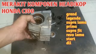 CARA MERAKIT KOMPONEN HEAD HONDA C100 [upl. by Samaj]