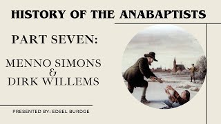 History of the Anabaptists Part 7 [upl. by Giefer]