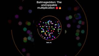 Ballmageddon The unstoppable multiplication 🔴🔥 [upl. by Ainivad]