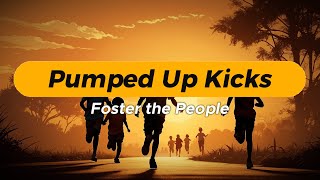 Foster The People  Pumped Up Kicks Lyrics [upl. by Sibell]