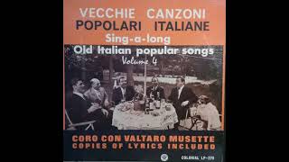 VECCHIE CANZONI POPOLARI ITALIANE SingALong Old Italian Popular Songs  Vol4 LP US 1965 [upl. by Harbard]