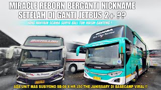 MIRACLE REBORN BERGANTI NICKNAME •BISMILLAH• SETELAH DI GANTI JB2  KABAR SCANIA SB010 EX TIVIDI [upl. by Braun]