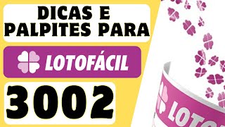 DICAS E PALPITES PARA LOTOFÁCIL 3002 [upl. by Iz]