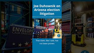 Joe Duhownik on preelection litigation in Arizona [upl. by Nosreme]