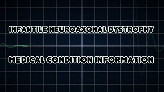 Infantile neuroaxonal dystrophy Medical Condition [upl. by Avlasor329]