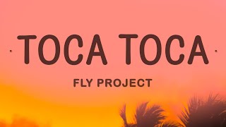 Fly Project  Toca Toca Lyrics [upl. by Ecnirp]