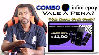 COMBO infinitepay Vale a Pena  VEJA QUEM PODE PEDIR [upl. by Ewan824]