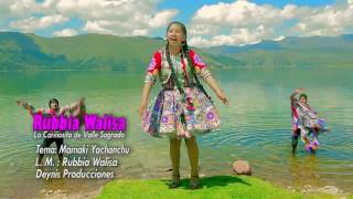 Rubbia Walisa ► Mamaki Yachanchu ✓ Primicia 2017 [upl. by Eessej]