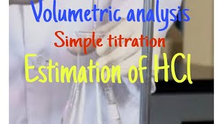 Volumetric analysisEstimation of HClSimple titration [upl. by Brandise]