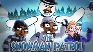 THE SNOWMAN PATROL [upl. by Nolrev819]