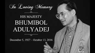 A Loving Tribute to King Bhumibol Adulyadej the Great of Thailand [upl. by Joline]