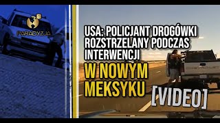 USA Policjant drogówki rozstrzelany podczas interwencji w Nowym Meksyku [upl. by Eihtur]