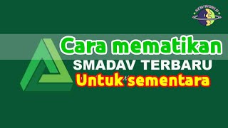 Cara mematikan antivirus smadav sementara [upl. by Billie]