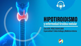 Hipotiroidismo y enfermedad tiroidea nodular [upl. by Chessa746]