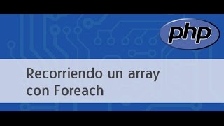 Recorriendo un array en PHP con Foreach [upl. by Allmon]