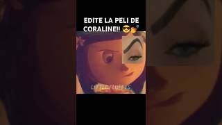 EDITE la PELI de CORALINE 😎💅 edit humor memes xd viralvideo [upl. by Otrebide]