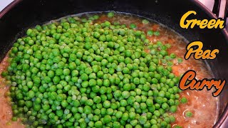 How to Make Green Peas Curry  Green peas Curry Recipe [upl. by O'Donovan671]