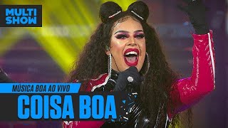 Coisa Boa  Gloria Groove  Música Boa Ao Vivo  Música Multishow [upl. by Nitsew]