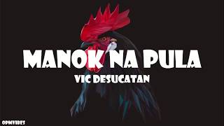 MANOK NA PULA Lyrics [upl. by Anele]